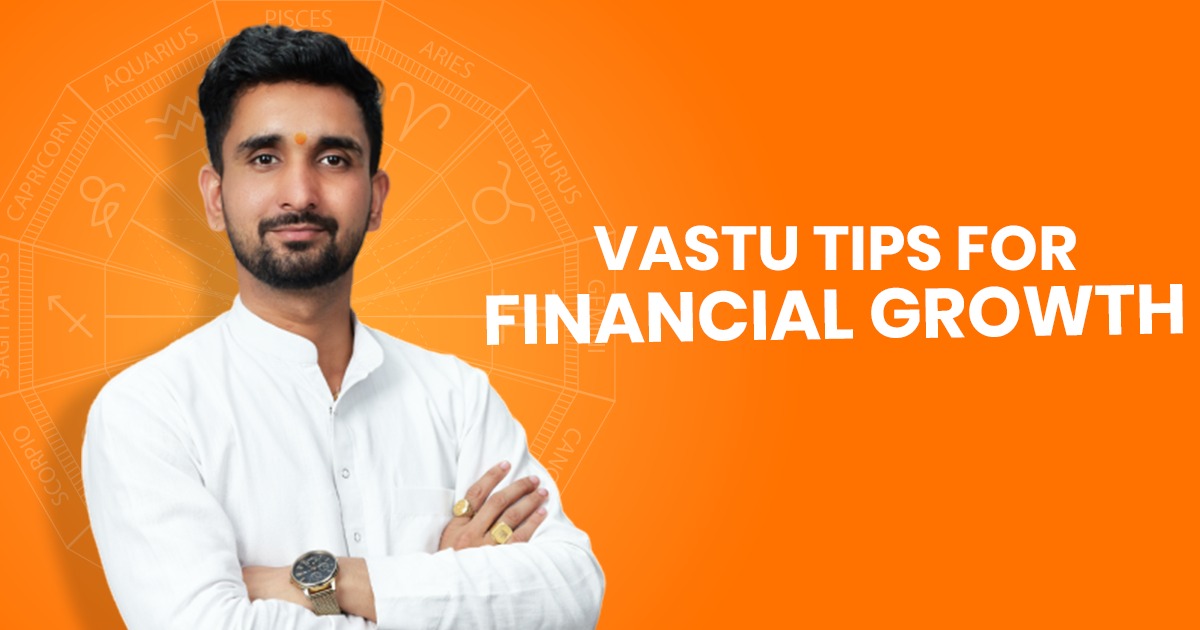 Vastu Tips For Financial Growth