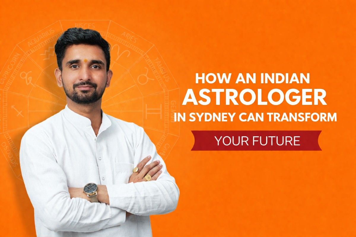 How an Indian Astrologer in Sydney Can Transform Your Future