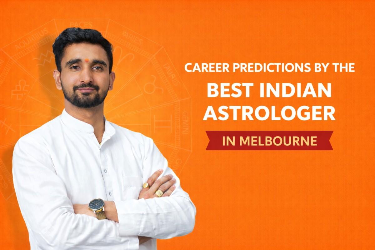 Career Predictions by the Best Indian Astrologer in Melbourne