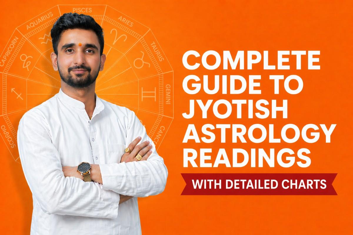 Complete Guide to Jyotish Astrology Readings with Detailed Charts