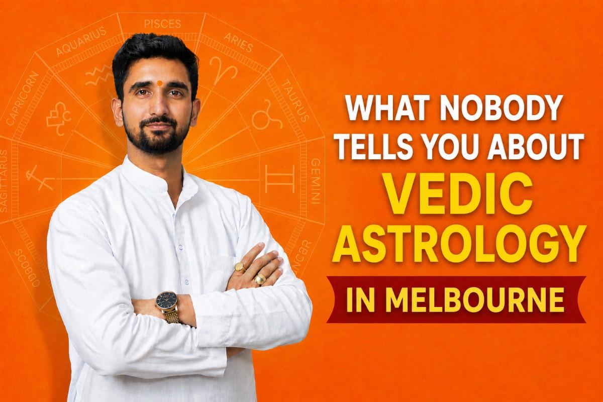 What Nobody Tells You About Vedic Astrology in Melbourne