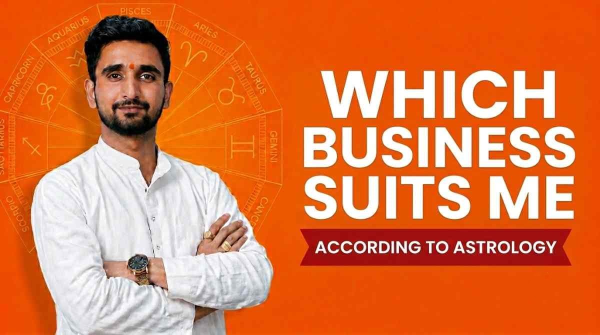 Which Business Suits Me According to Astrology