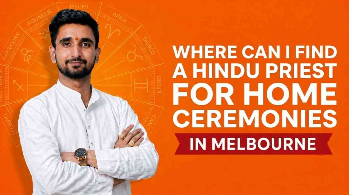 Where Can I Find a Hindu Priest for Home Ceremonies in Melbourne